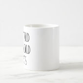 Ik werd gezegd dat er katten zouden zijn koffiemok (Center)