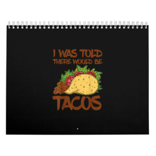Ik werd gezegd dat Tacos grappige Taco Gift zou zi Kalender