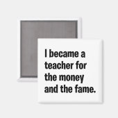Ik werd leraar voor het geld en de roem. magneet (Voorkant / Achterkant)