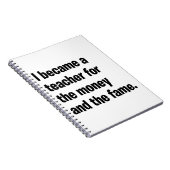 Ik werd leraar voor het geld en de roem. notitieboek (Rechterzijde)