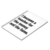 Ik werd leraar voor het geld en de roem. notitieboek (Linkerzijde)