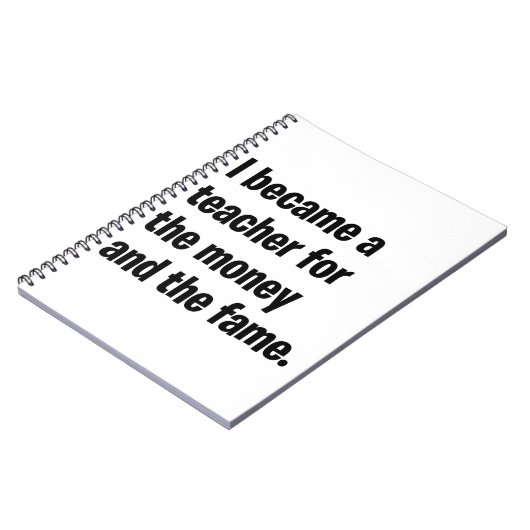 Ik werd leraar voor het geld en de roem. notitieboek (Linkerzijde)