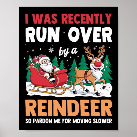 Ik werd onlangs overreden door een rendier Kerstmi Poster (Voorkant)