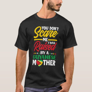 Ik werd opgevoed door een Guyanese moeder Guyanese T-shirt