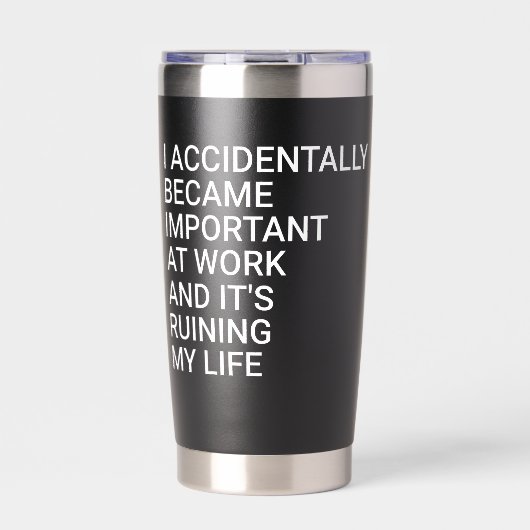 Ik werd per ongeluk belangrijk op het werk Collega Geïsoleerde Drinkbeker (Voorkant)