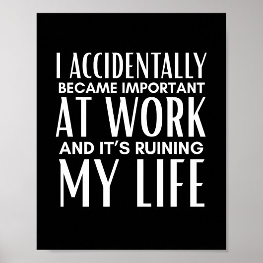Ik werd per ongeluk belangrijk op het werk Grappig Poster (Voorkant)