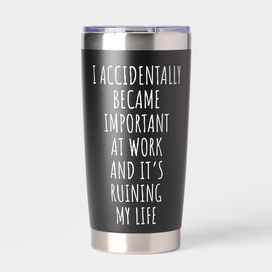 Ik werd per ongeluk belangrijk op het werk Werknem Geïsoleerde Drinkbeker (Voorkant)