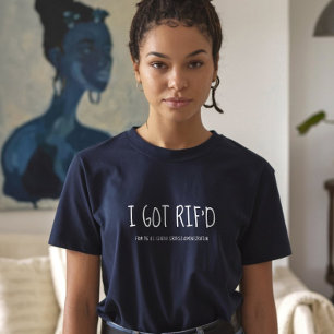 Ik werd RIF'd, voormalig federale werknemer T-shirt