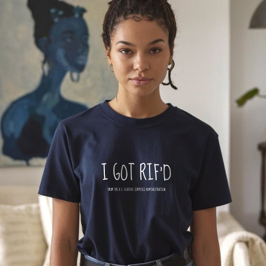 Ik werd RIF'd, voormalig federale werknemer T-shirt