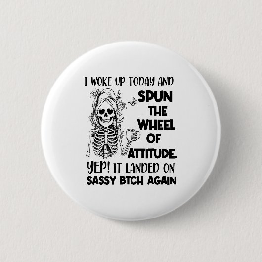 Ik werd vandaag wakker en draaide het Attitude-wie Ronde Button 5,7 Cm (Voorkant)