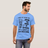 Ik werd vandaag wakker en draaide het attitudewiel t-shirt (Voorkant volledig)