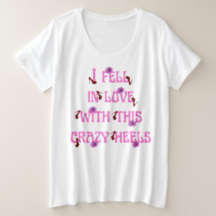ik werd verliefd op deze gekke heels slogan grote maat t-shirt