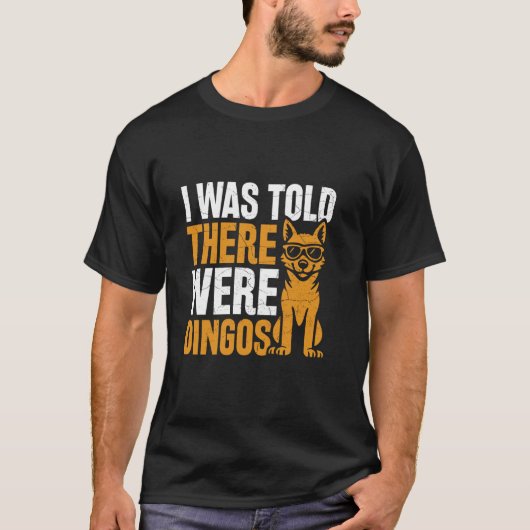 Ik werd verteld dat er dingo's waren - Dingo T-shirt (Voorkant)