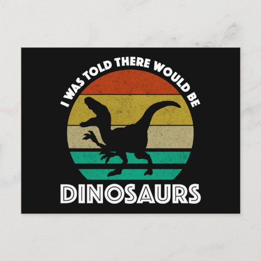 Ik werd verteld dat er dinosauriërs zouden zijn briefkaart (Voorkant)