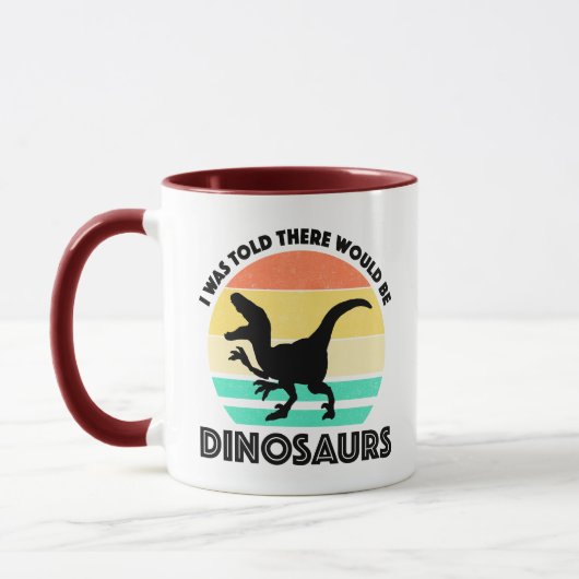 Ik werd verteld dat er dinosauriërs zouden zijn mok (Links)