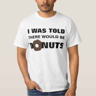 Ik werd verteld dat er Donuts-shirt zou zijn T-shirt