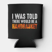 Ik werd verteld dat er een handmandje zou zijn. blikjeskoeler (Voorkant)