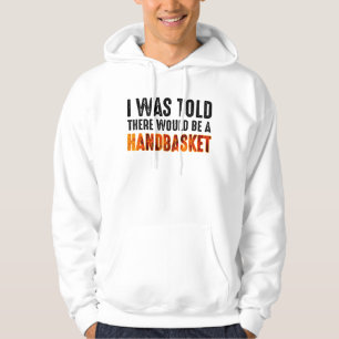 Ik werd verteld dat er een handmandje zou zijn. hoodie