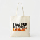 Ik werd verteld dat er een handmandje zou zijn. tote bag (Voorkant)