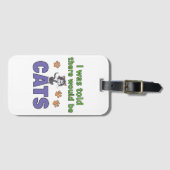 Ik werd verteld dat er KATTEN zouden zijn Bagagelabel (Voorkant (horizontaal))