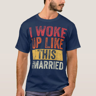 Ik werd wakker als deze gehuwde, nieuwe bruid nieu t-shirt