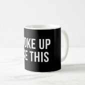 Ik werd wakker als deze witte grappige koffiemok (Voorkant rechts)