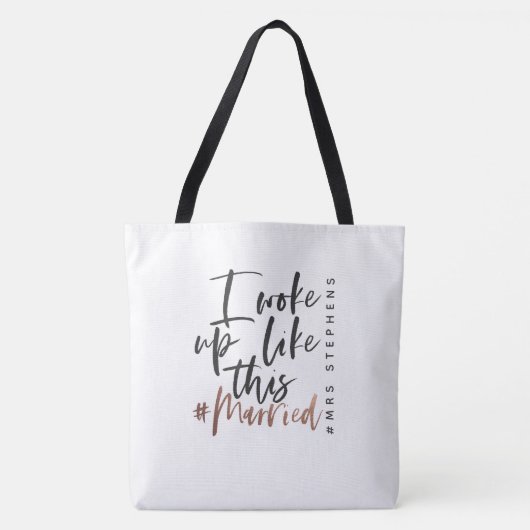 Ik werd wakker als het # getrouwde roos goud tote bag (Voorkant)