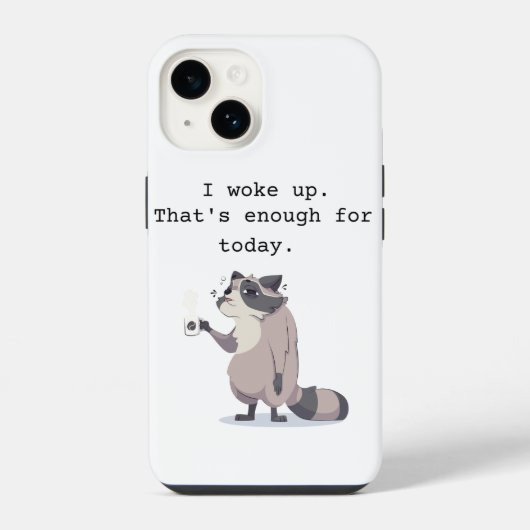 Ik werd wakker – dat is genoeg voor vandaag | Hoes iPhone Hoesje (Achterkant)