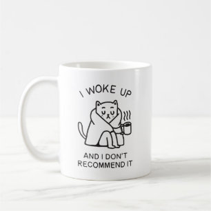 Ik werd wakker en ik beveel het niet aan grappige  koffiemok