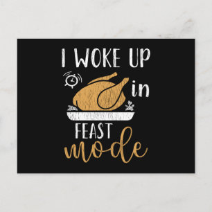 Ik werd wakker in Feest Modus Grappige Thanksgivin Briefkaart