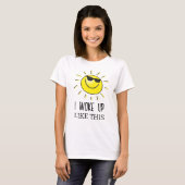 Ik werd wakker - schattige zon t-shirt (Voorkant volledig)
