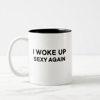 Ik werd weer sexy wakker | Grappig humoristisch Ge Tweekleurige Koffiemok