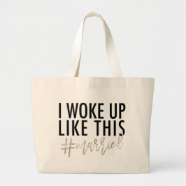 Ik werd zo wakker #getrouwd! grote tote bag