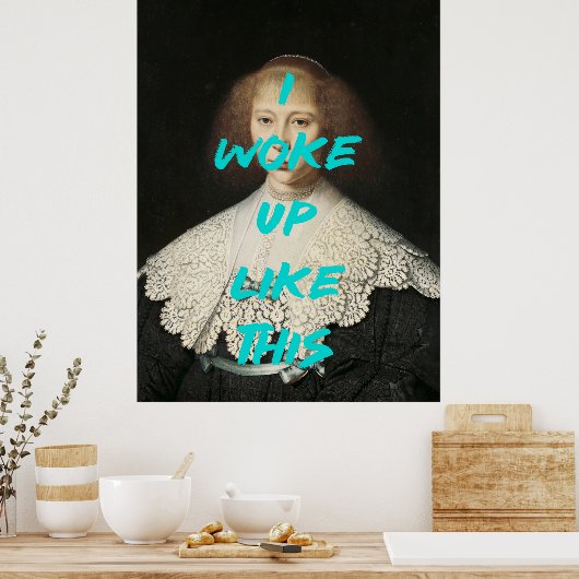 Ik werd zo wakker poster (Keuken)