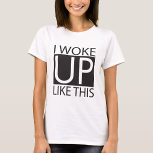 Ik werd zo wakker t-shirt