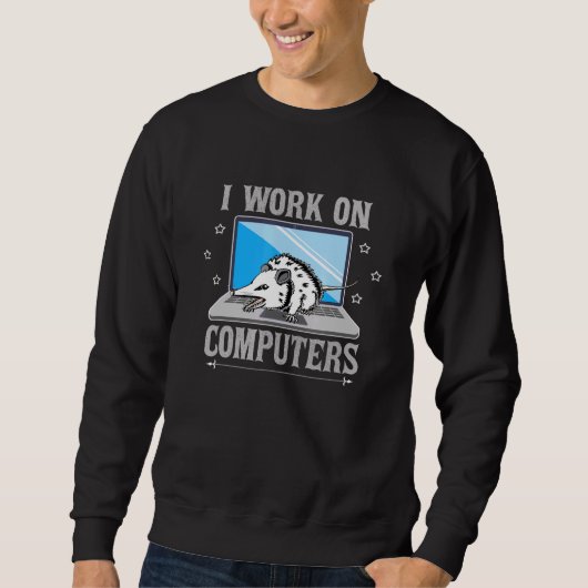 Ik werk aan computer Opossum 2 Trui (Voorkant)