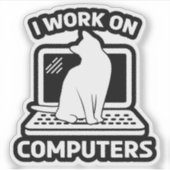 Ik Werk Aan Computers Grappige Kat Sticker (Voorkant)