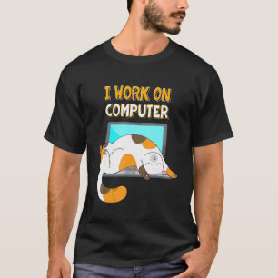 Ik Werk Aan Computers  Grappige Kattenliefhebber K T-shirt