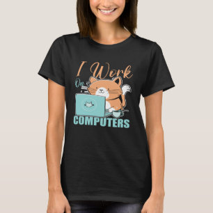 Ik Werk Aan Computers Kat Kat Programmeur Codere T-shirt