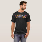 Ik werk aan een computer technische ondersteuning  t-shirt (Voorkant volledig)