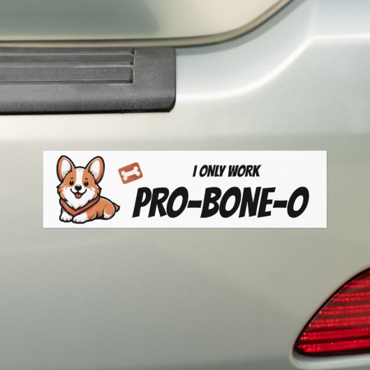 "Ik werk alleen pro-bone-o" Bumpersticker (Op auto)
