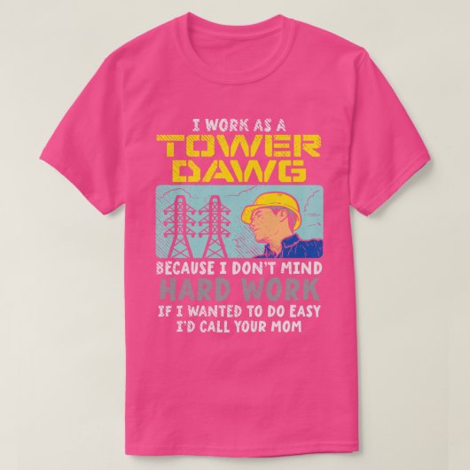 Ik werk als Tower Dawg T-shirt (Design voorkant)