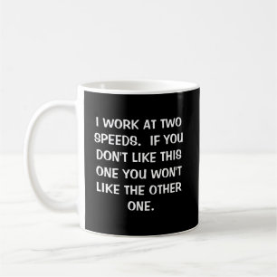 Ik werk bij Two Speeds Coffee Mok