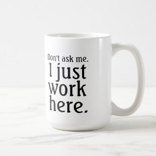 Ik werk gewoon hier mok