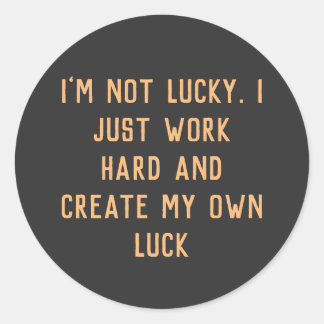 Ik werk hard en creëer mijn eigen inspirerende woo ronde sticker