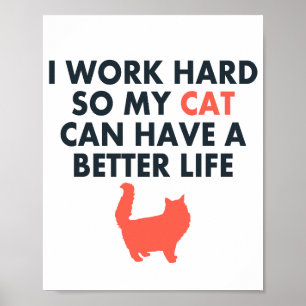 Ik werk hard Funny Cat Quote voor kattenbroodjes e Poster