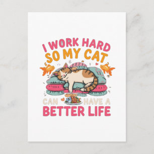 Ik Werk Hard Voor Een Beter Leven Voor Mijn Kat Hu Briefkaart
