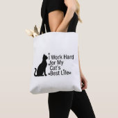 Ik werk hard voor het beste leven voor mijn kat tote bag (Dichtbij)