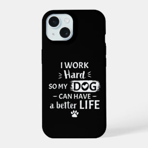 Ik Werk Hard Voor Mijn Hond Funny Dog Lover Cadeau iPhone 15 Case