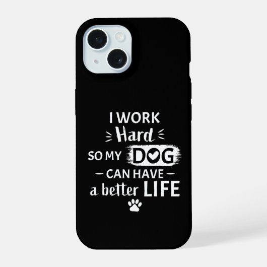 Ik Werk Hard Voor Mijn Hond Funny Dog Lover Cadeau iPhone 15 Case (Achterkant)